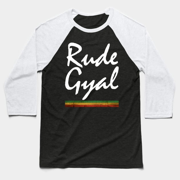 Rude Gyal, Rasta, Funny, Jamaica Baseball T-Shirt by alzo